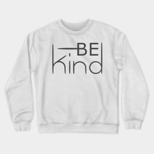 Be Kind Crewneck Sweatshirt